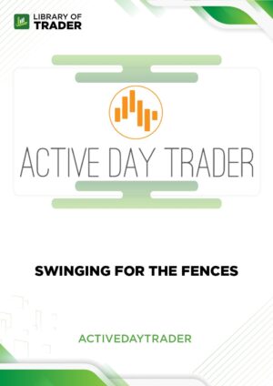 Active day trader – Swinging for the Fences