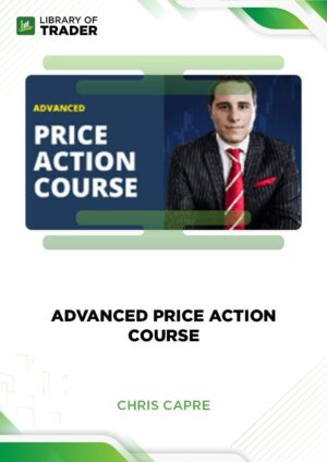 Advanced Price Action Course – Chris Capre