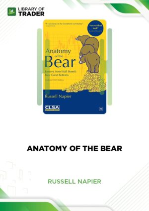 Anatomy of The Bear: Lessons From Wall Street’s Four Great Bottoms  – Russell Napier