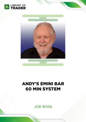 Andy’s EMini Bar – 60 Min System – Joe Ross
