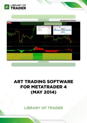 ART Trading Software for MetaTrader 4 (May 2014)