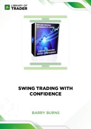 Swing Trading with Confidence – Barry Burns