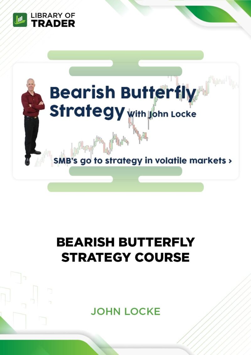 Bearish Butterfly Strategy Course by John Locke – Smbtraining