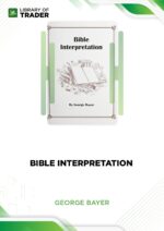 Bible Interpretation – George Bayer