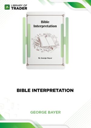 Bible Interpretation – George Bayer