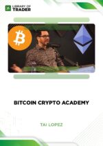 Bitcoin Crypto Academy – Tai Lopez
