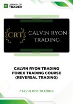 Calvin Ryon Trading Forex Trading Course (Reversal Trading) – Calvin Ryon Trading