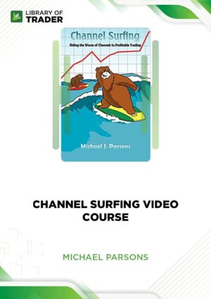 Channel Surfing Video Course – Michael Parsons