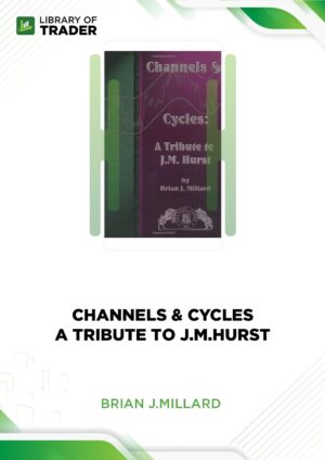 Channels & Cycles. A Tribute to J.M.Hurst – Brian J.Millard
