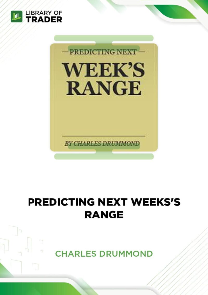 Predicting Next Week’s Range – Charles Drummond