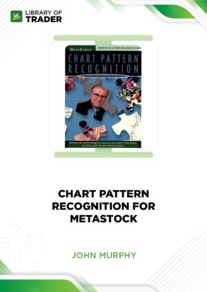 Chart Pattern Recognition for Metastock – John Murphy