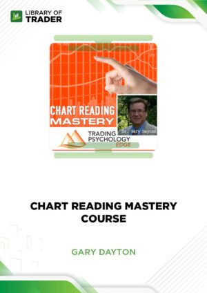 Chart Reading Mastery Course – Gary Dayton