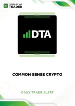 Common Sense Crypto – Daily Trade Alert