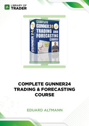 Complete Gunner24 Trading & Forecasting Course – Eduard Altmann