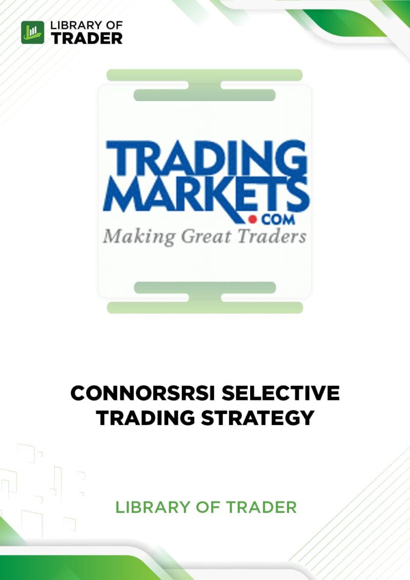 ConnorsRSI Selective Trading Strategy – Trading Markets