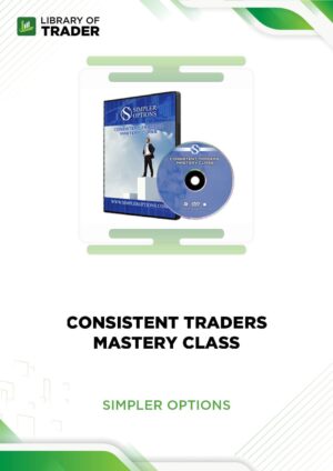 Consistent Traders Mastery Class – Simpler Options
