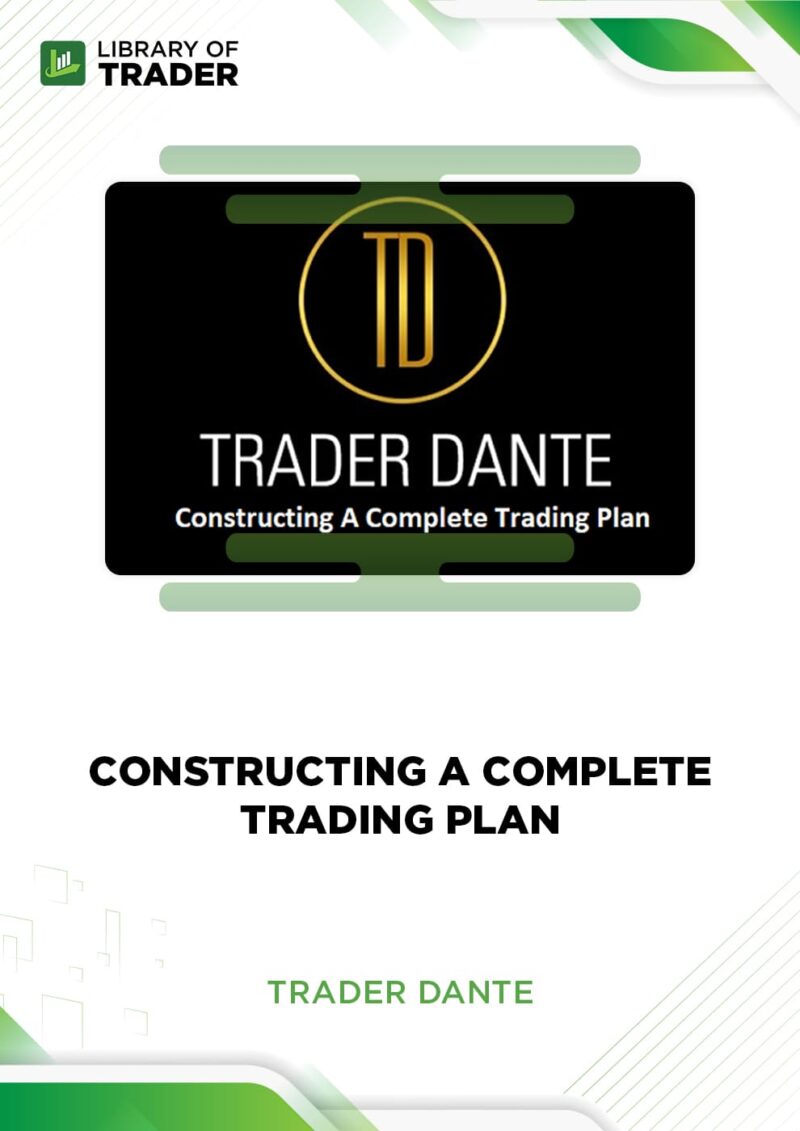Constructing A Complete Trading Plan – Trader Dante