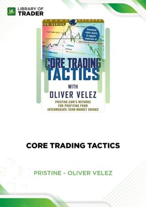 Pristine – Oliver Velez – Core Trading Tactics