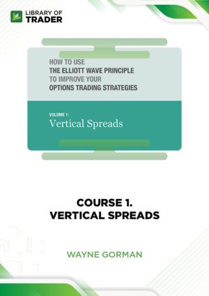 Course 1: Vertical Spreads – Elliott Wave International