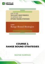Course 2: Range Bound Strategies – Elliott Wave International