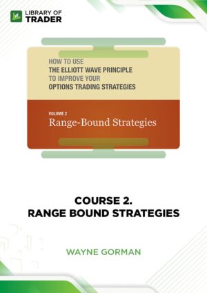Course 2: Range Bound Strategies – Elliott Wave International