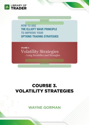 Course 3: Volatility Strategies – Elliott Wave International