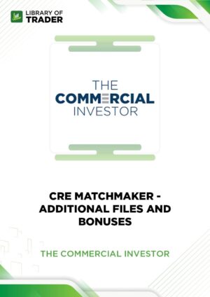 The Commercial Investor – CRE Matchmaker: Additional Files and Bonuses