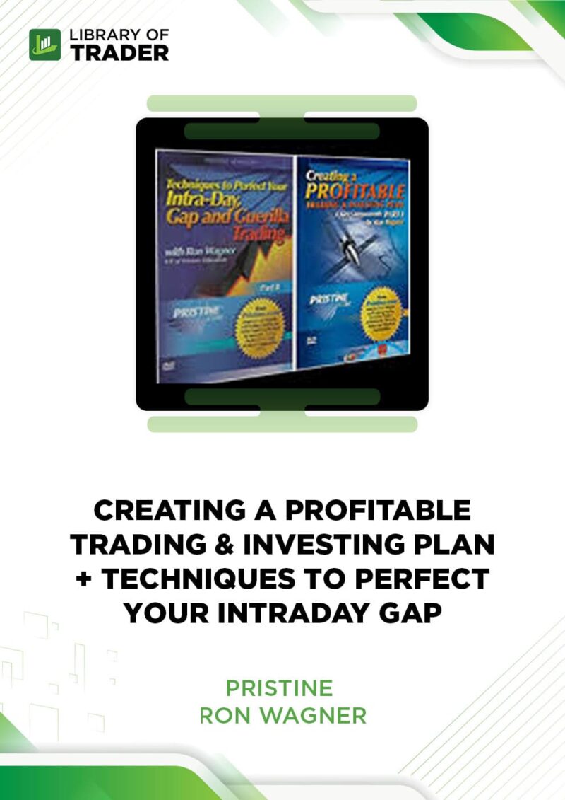 Pristine: Creating a Profitable Trading & Investing Plan & Techniques to Perfect Your Intraday GAP – Ron Wagner