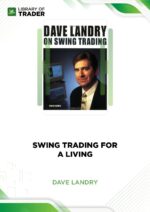 Swing Trading for a Living – Dave Landry
