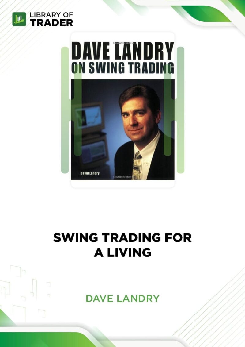 Swing Trading for a Living – Dave Landry