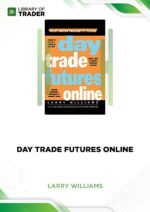 Day Trade Futures Online – Larry Williams