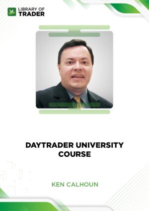 DayTrader University Course – Ken Calhoun