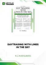 Day Trading with Lines in the Sky – R.L. Muehberg