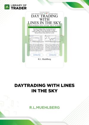 Day Trading with Lines in the Sky – R.L. Muehberg