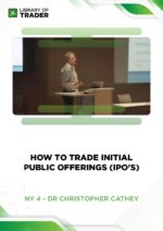 NY 4 – How to Trade Initial Public Offerings (IPOs) – Dr. Christopher Cathey