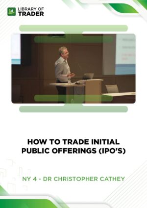 NY 4 – How to Trade Initial Public Offerings (IPOs) – Dr. Christopher Cathey