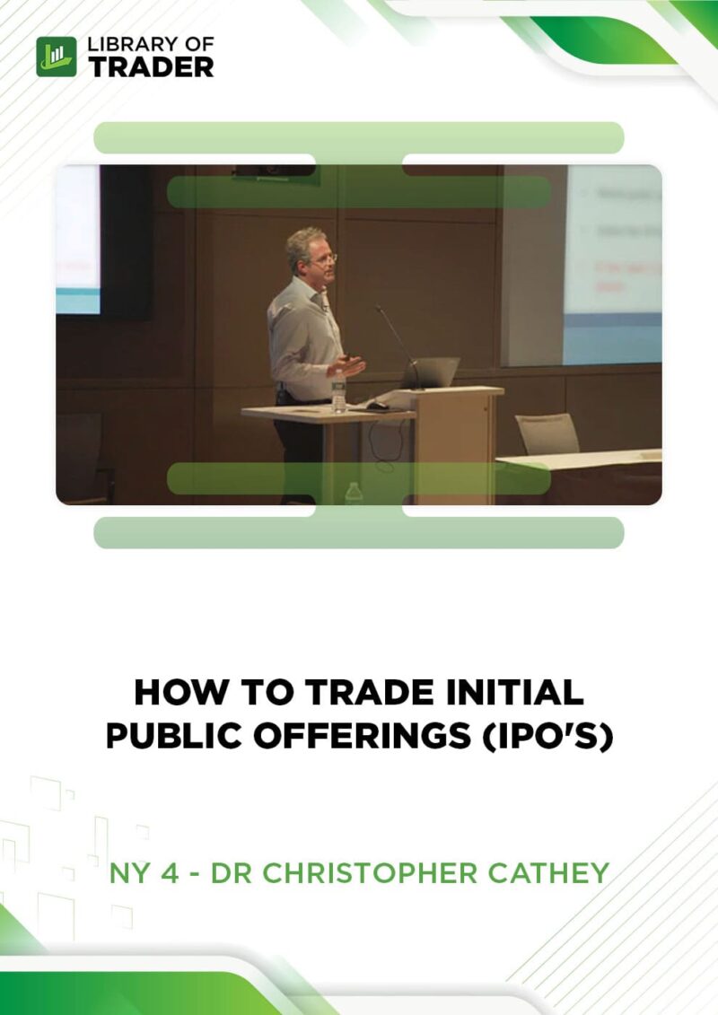 NY 4 – How to Trade Initial Public Offerings (IPOs) – Dr. Christopher Cathey