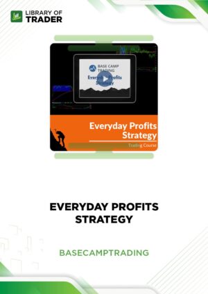 Everyday Profits Strategy – Base Camp Trading