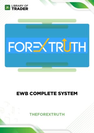 The EWB Complete System – The Forex Truth