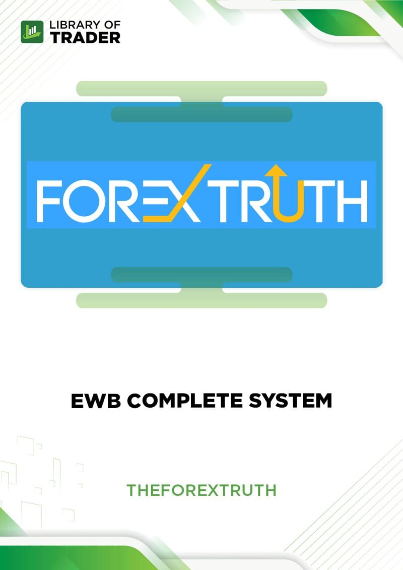 The EWB Complete System – The Forex Truth