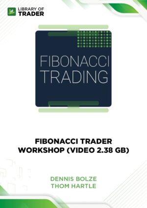 Fibonacci Trader WorkShop (Video 2.38 GB) – Dennis Bolze, Thom Hartle