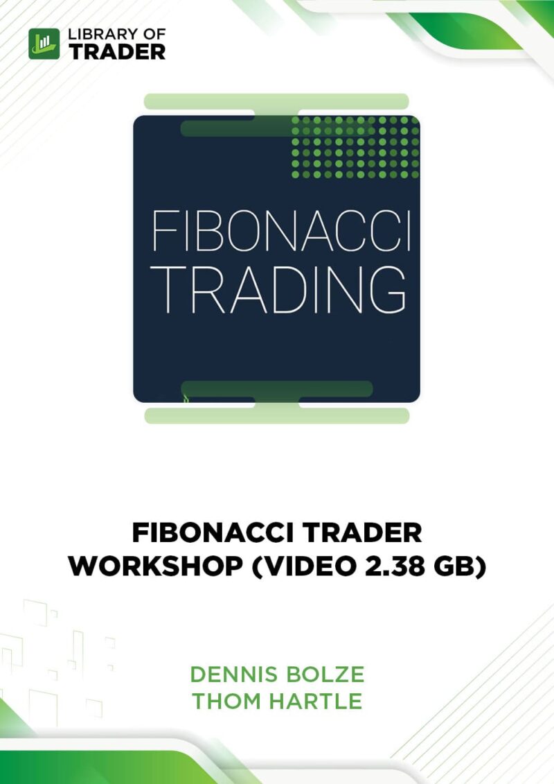 Fibonacci Trader WorkShop (Video 2.38 GB) – Dennis Bolze, Thom Hartle