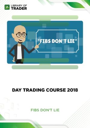 Day Trading Course 2018 – Fibs Don’t Lie