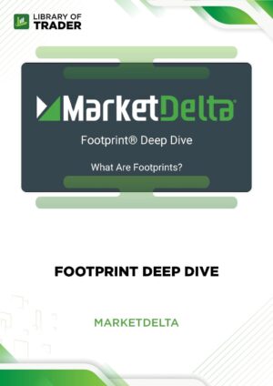 Marketdelta – Footprint Deep Dive