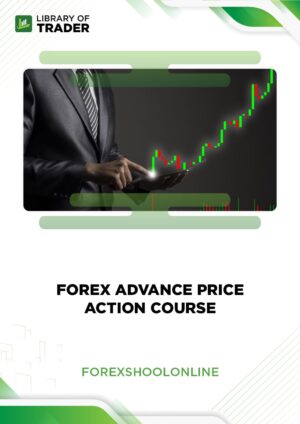 Forex Advance Price Action Course – Forex School Online