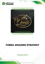 Forex Amazing Strategy – Pip Society