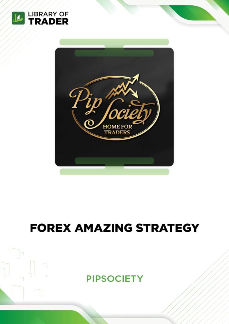 Forex Amazing Strategy – Pip Society
