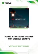 Forex Strategies Course For Weekly Charts – Vantage Point Trading