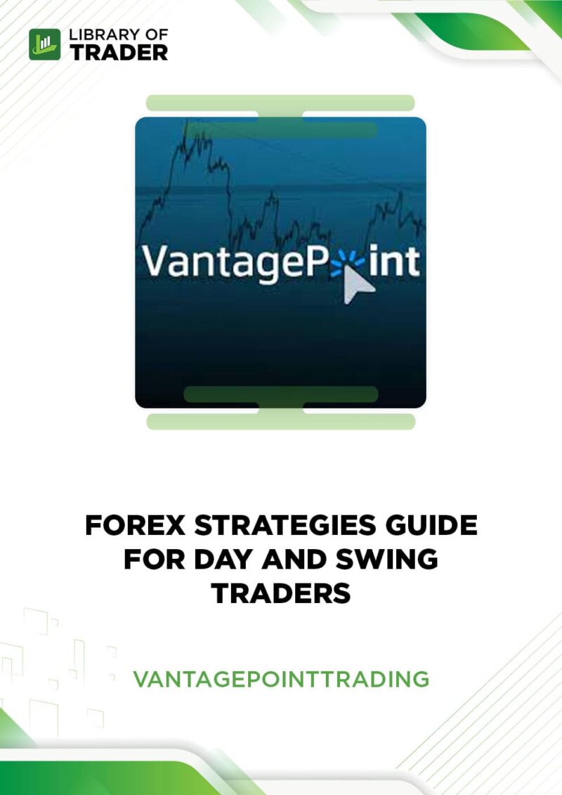 Forex Strategies Guide for Day and Swing Traders – Vantage Point Trading