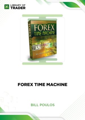 Forex Time Machine – Bill Poulos